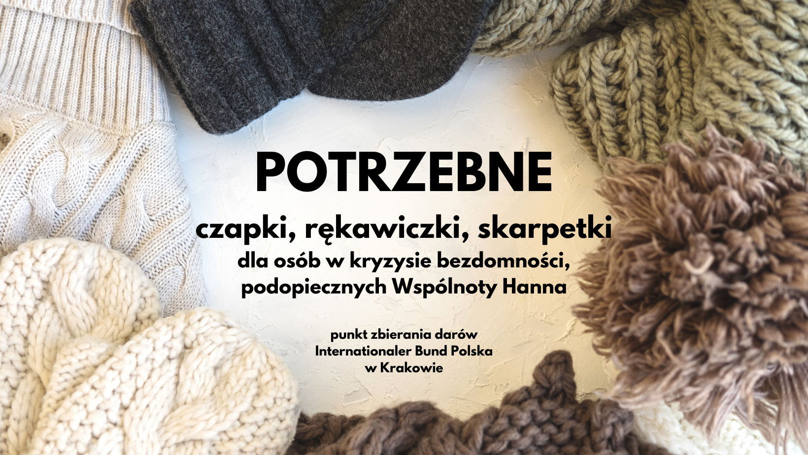 Potrzebne czapki, rękawiczki, skarpetki dla bezdomnych, podopiecznych Wspolnota Hanna IB Polska Krakow