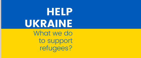 help ukraine - what we do to support refugees