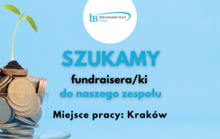 SZUKAMY fundraisera/ki do naszego zespołu. Miejsce pracy: Kraków