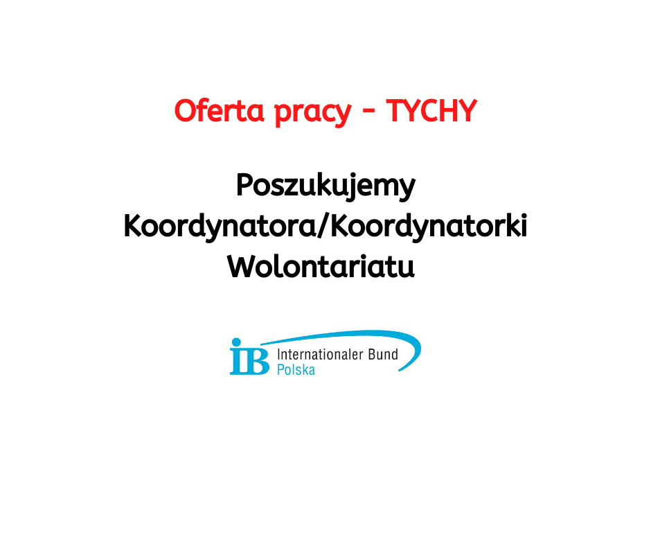 Poszukujemy Koordynatora/Koordynatorki wolontariatu w Tychach