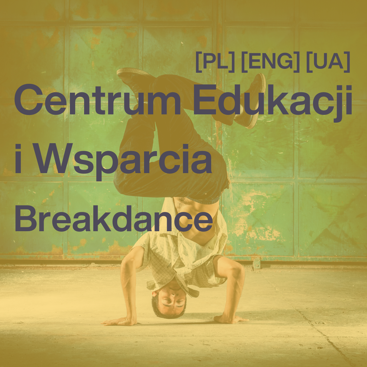 Breakdance – warsztaty tańca | Breakdance – dance workshops | Брейк-данс – танцювальні заняття