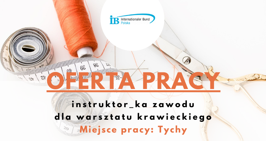 Tychy: Poszukujemy instruktora/ki warsztatu krawieckiego