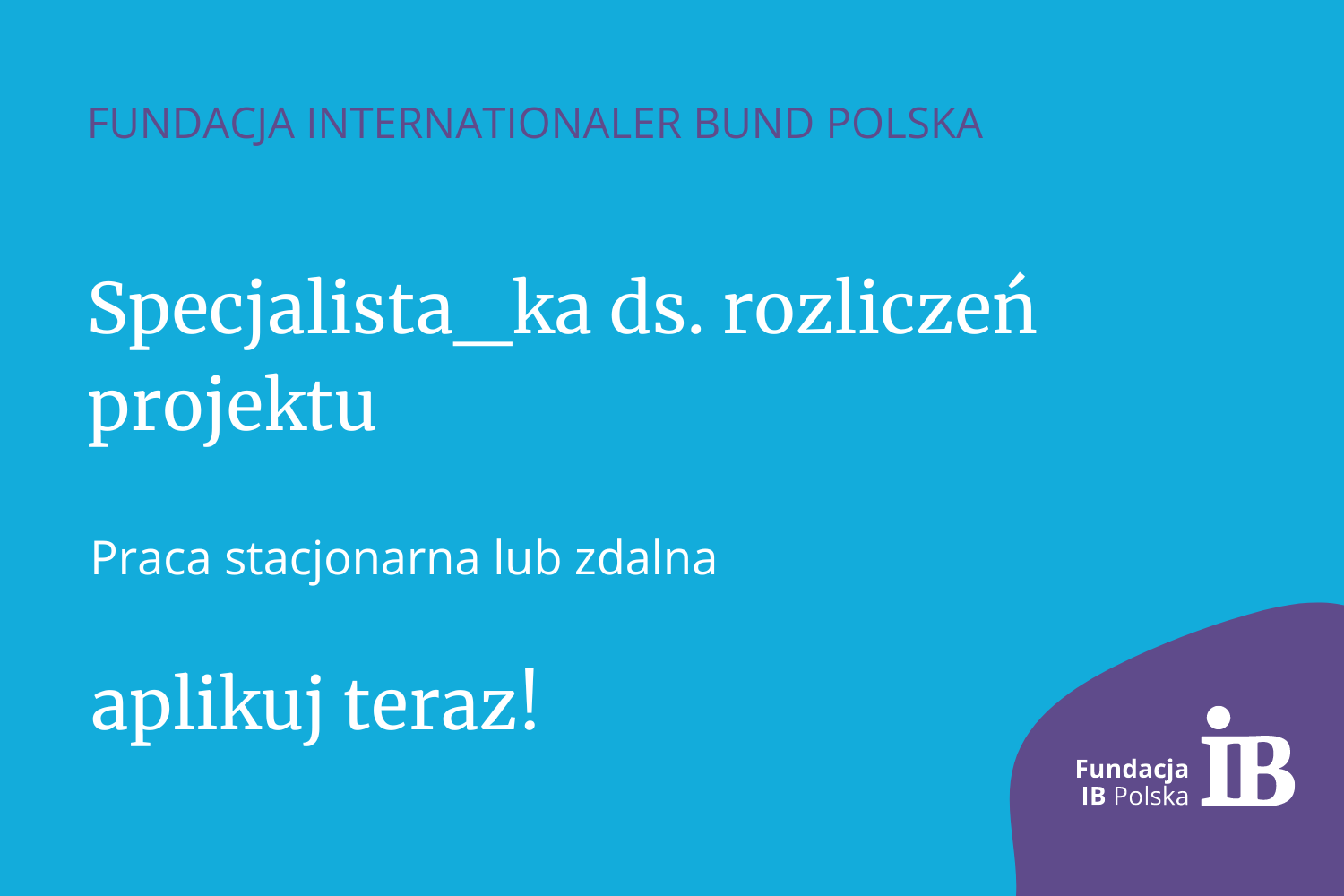 Poszukujemy osoby na stanowisko specjalisty_ki ds. rozliczania projektów