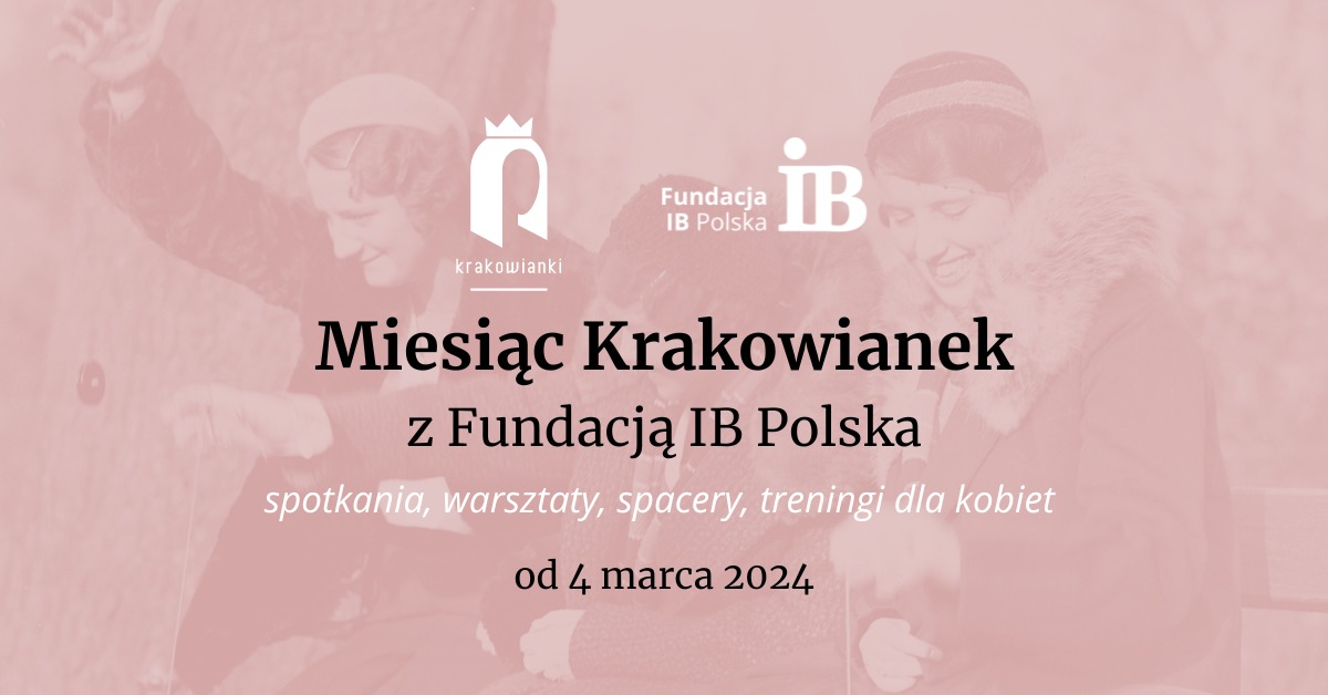 Miesiąc Krakowianek z Fundacją IB Polska!