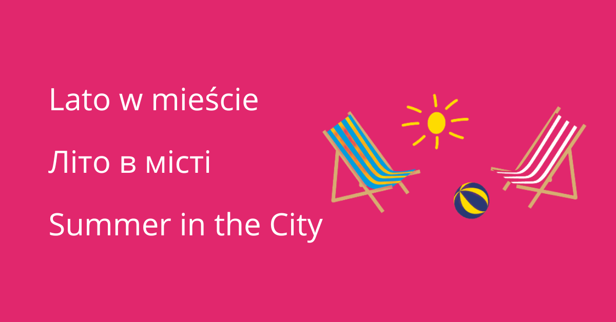 Kraków Wspólnie – Lato w mieście!