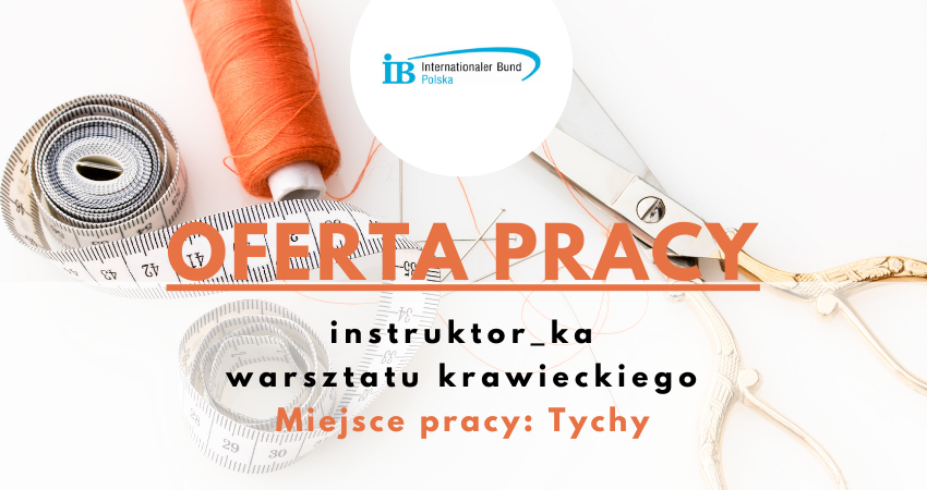 Poszukujemy instruktora zawodu dla warsztatu krawieckiego