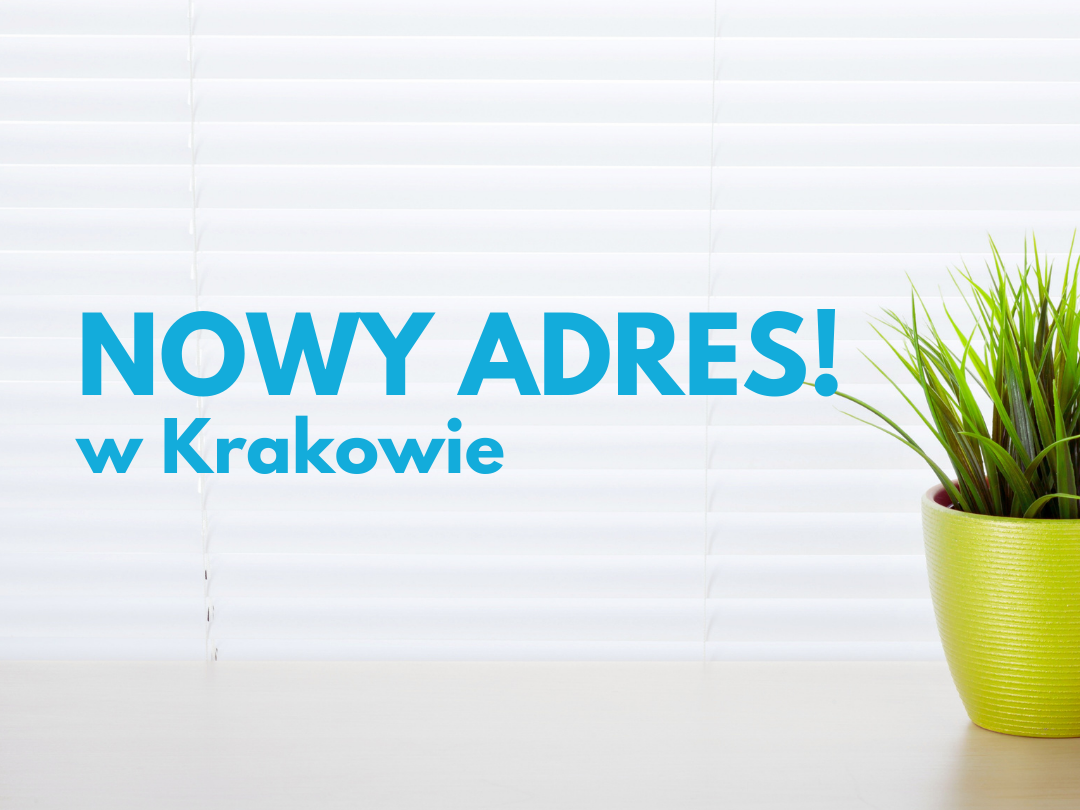 Nowy adres biura w Krakowie! Zapraszamy na al. Daszyńskiego 22!