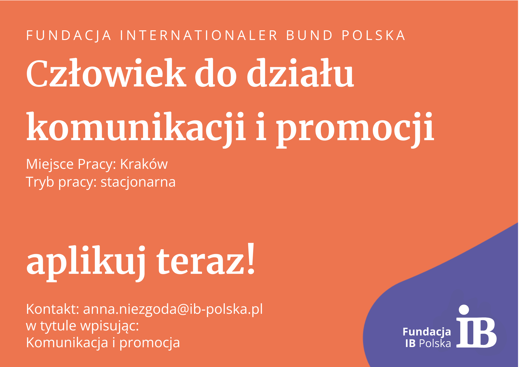 Fundacja IB Polska szuka człowieka do działu komunikacji i promocji!