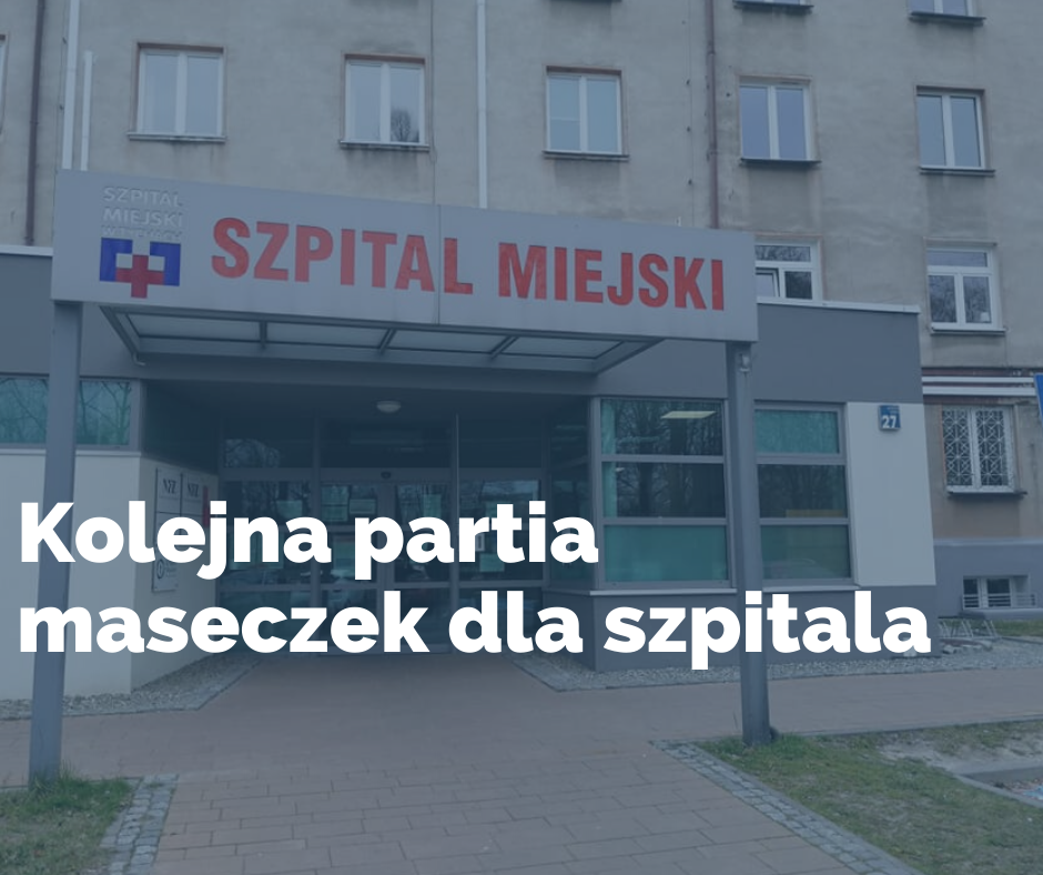 Kolejna partia maseczek trafiła do Szpitala Miejskiego w Tychach