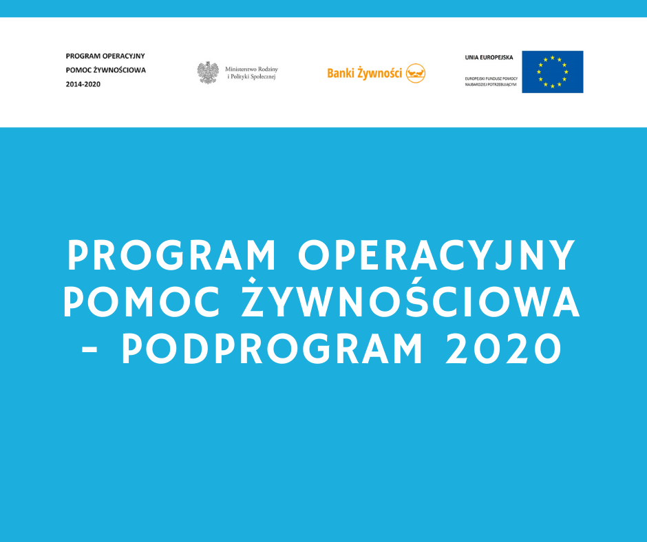 Program Operacyjny Pomoc Żywnościowa – Podprogram 2020