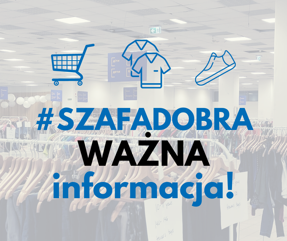 Ważna informacja dot. naszej SZAFY DOBRA!