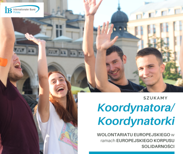 Szukamy koordynatora/koordynatorki Wolontariatu Europejskiego (w ramach Europejskiego Korpusu Solidarności)