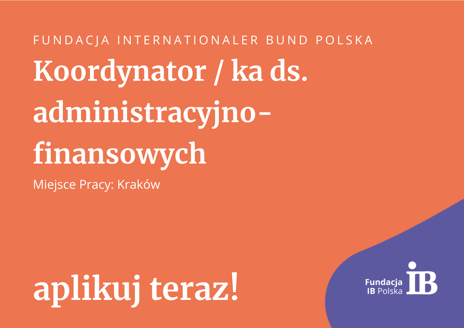 Fundacja IB Polska poszukuje Koordynatora / Koordynatorki administracyjno-finansowej 