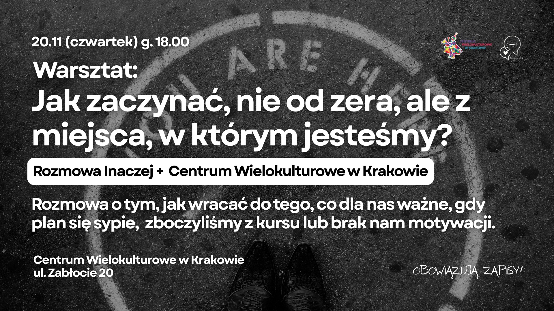 Zaproszenie na warsztaty „Jak zaczynać, nie od zera, ale z miejsca, w którym jesteśmy?”