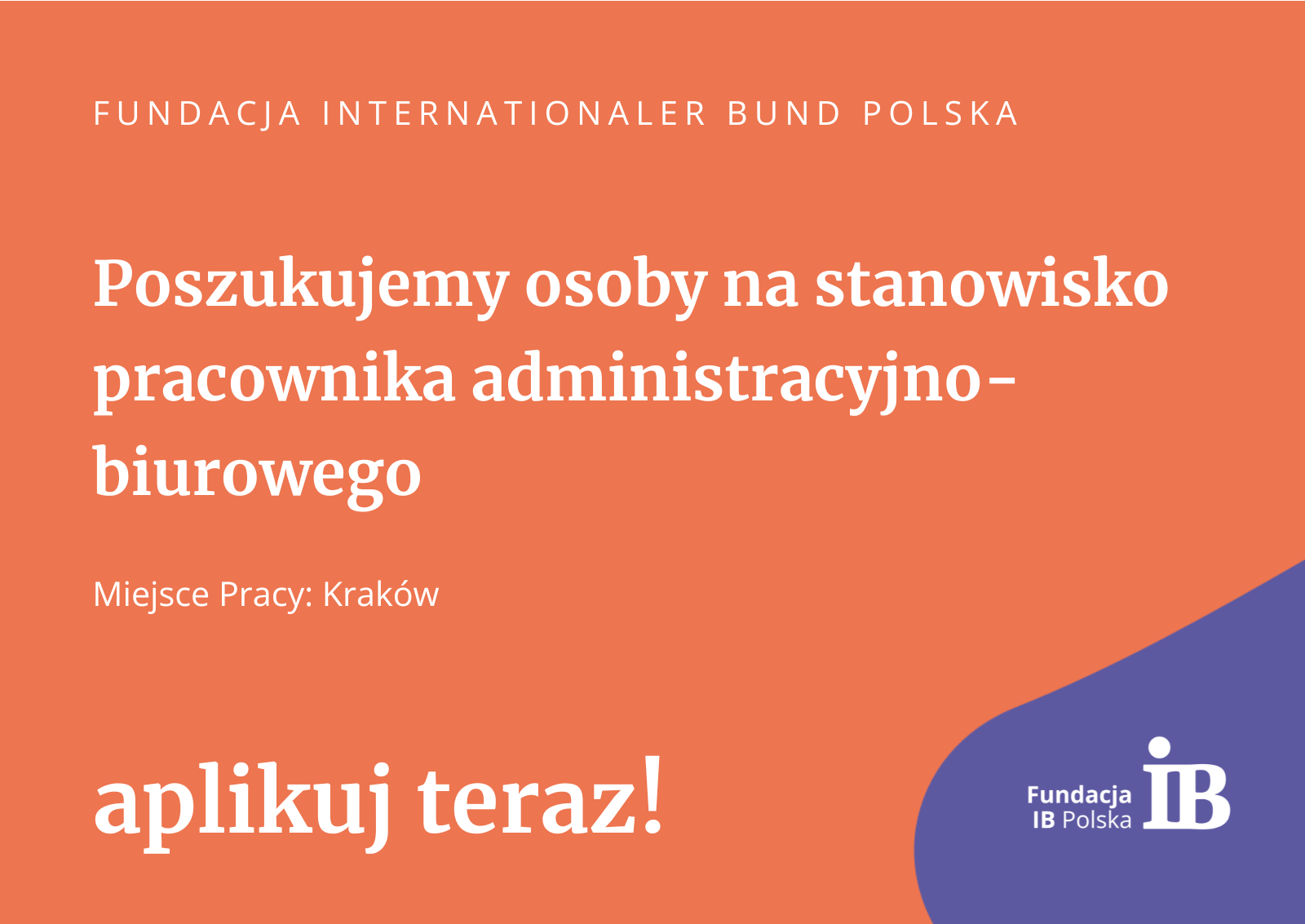 Poszukujemy osoby na stanowisko pracownika administracyjno-biurowego w fundacji w Krakowie