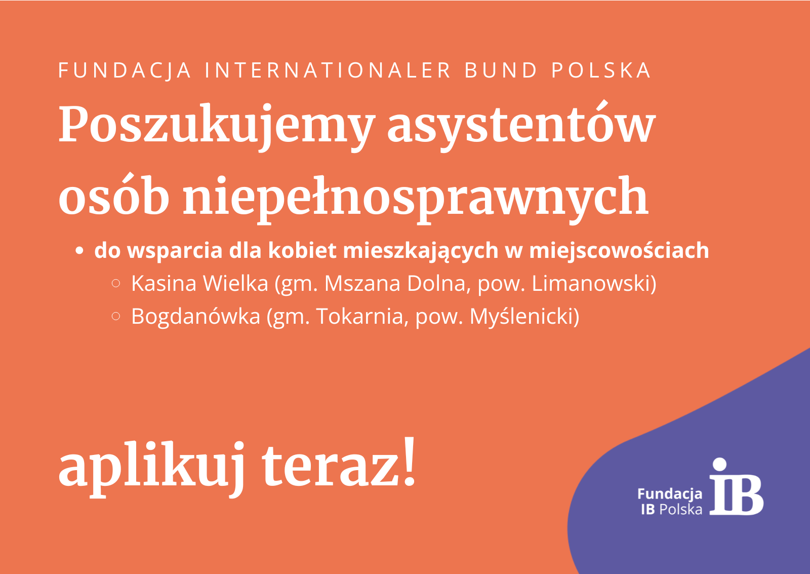 Pilnie poszukujemy asystentów osób z niepełnosprawnościami w miejscowościach Kasina Wielka i Bogdanówka
