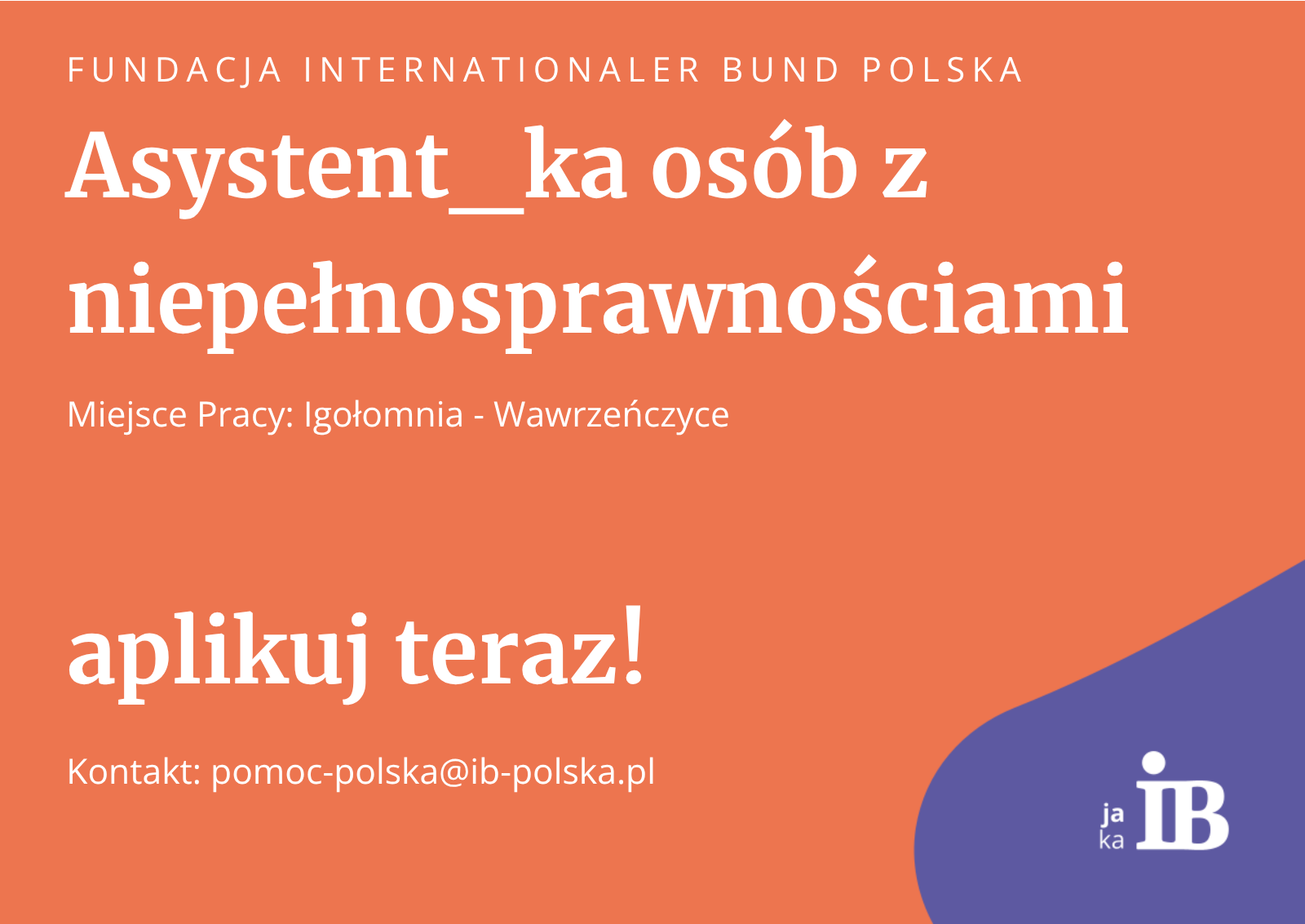 Nasza Fundacja pilnie poszukuje asystentki osoby z niepełnosprawnością (Igołomnia – Wawrzeńczyce)